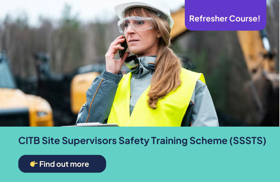CITB Site Supervisors Safety Training Scheme (SSSTS) Refresher